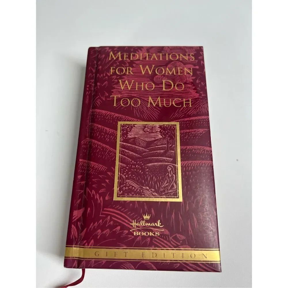 Meditations for Women Who Do Too Much by Anne Wilson Schaef (1994, Hardcover)
